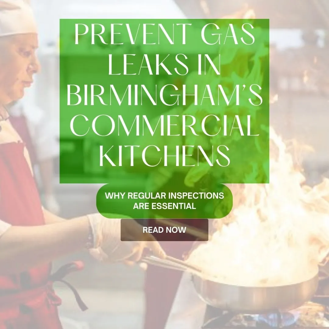 Prevent Gas Leaks Birmingham Commercial Kitchen Inspections